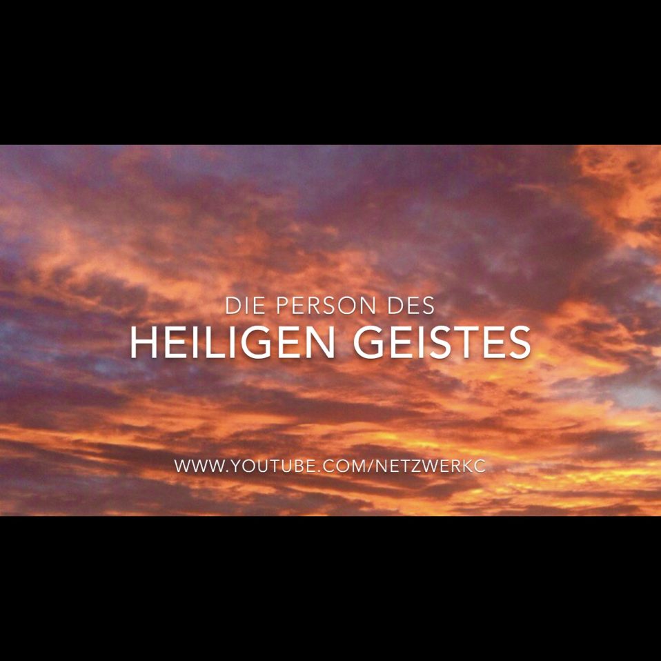 Der Heilige Geist ist eine Person + Gott – Heavenly Calling