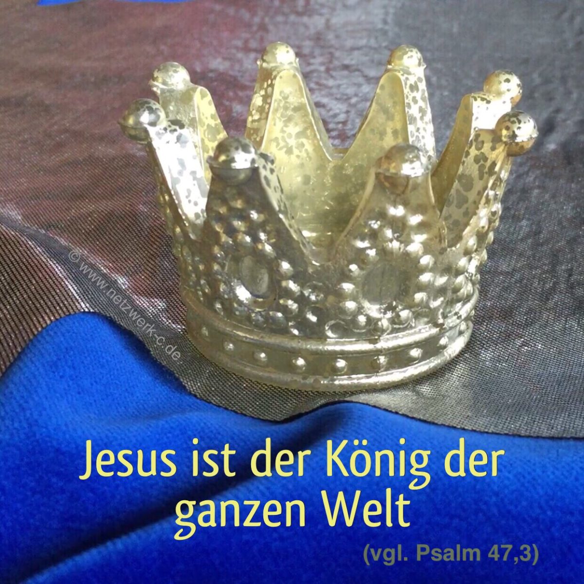Jesus ist der König der gnazen Welt